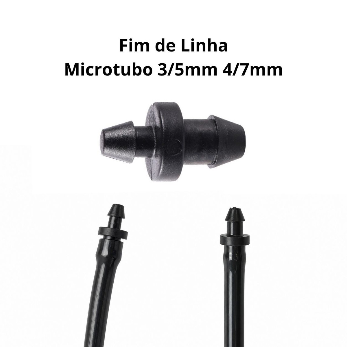 Tampão Fim de Linha Microtubo 4/7mm 3/5mm